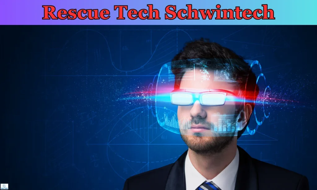 rescue tech schwintech