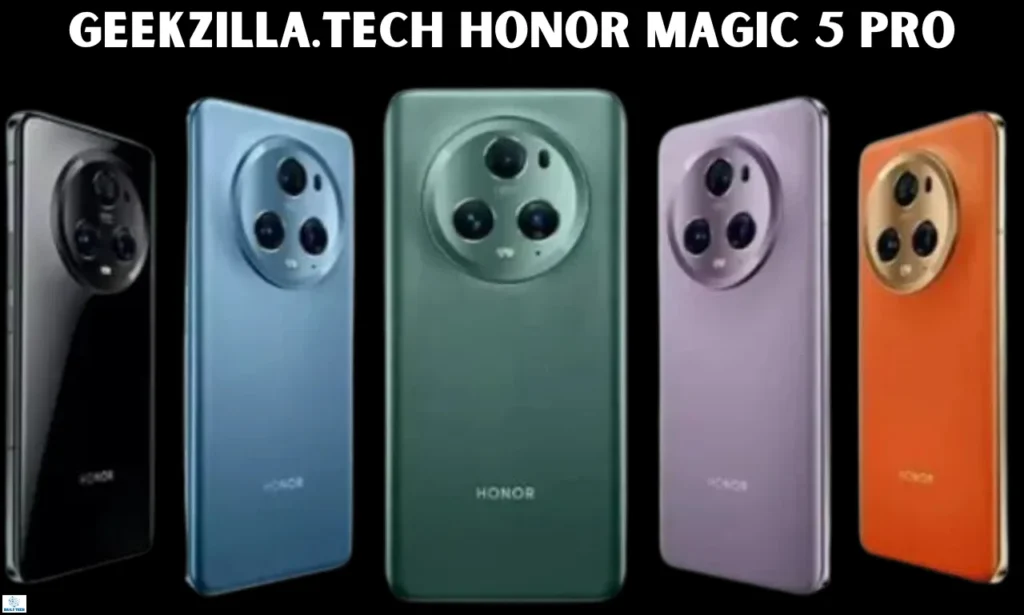 geekzilla.tech honor magic 5 pro